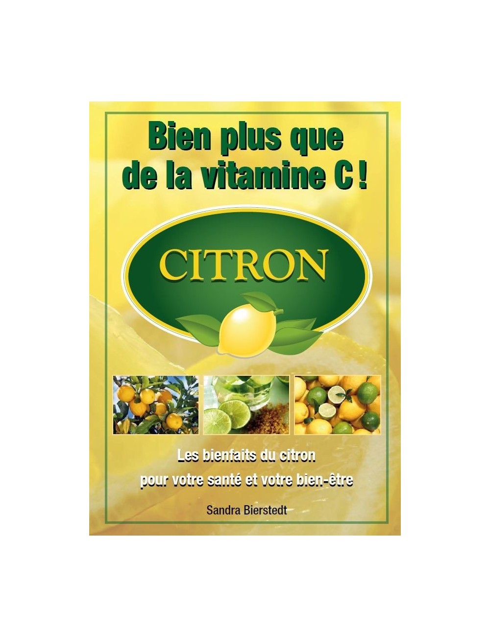 Le Citron, bien plus que de la vitamine C!