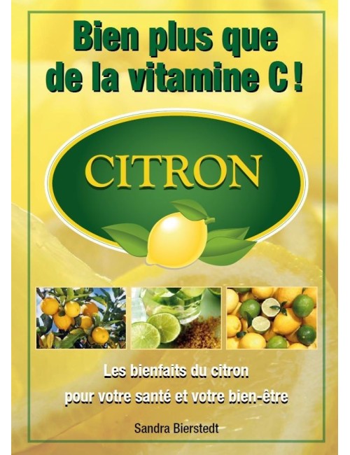 Le Citron, bien plus que de la vitamine C!