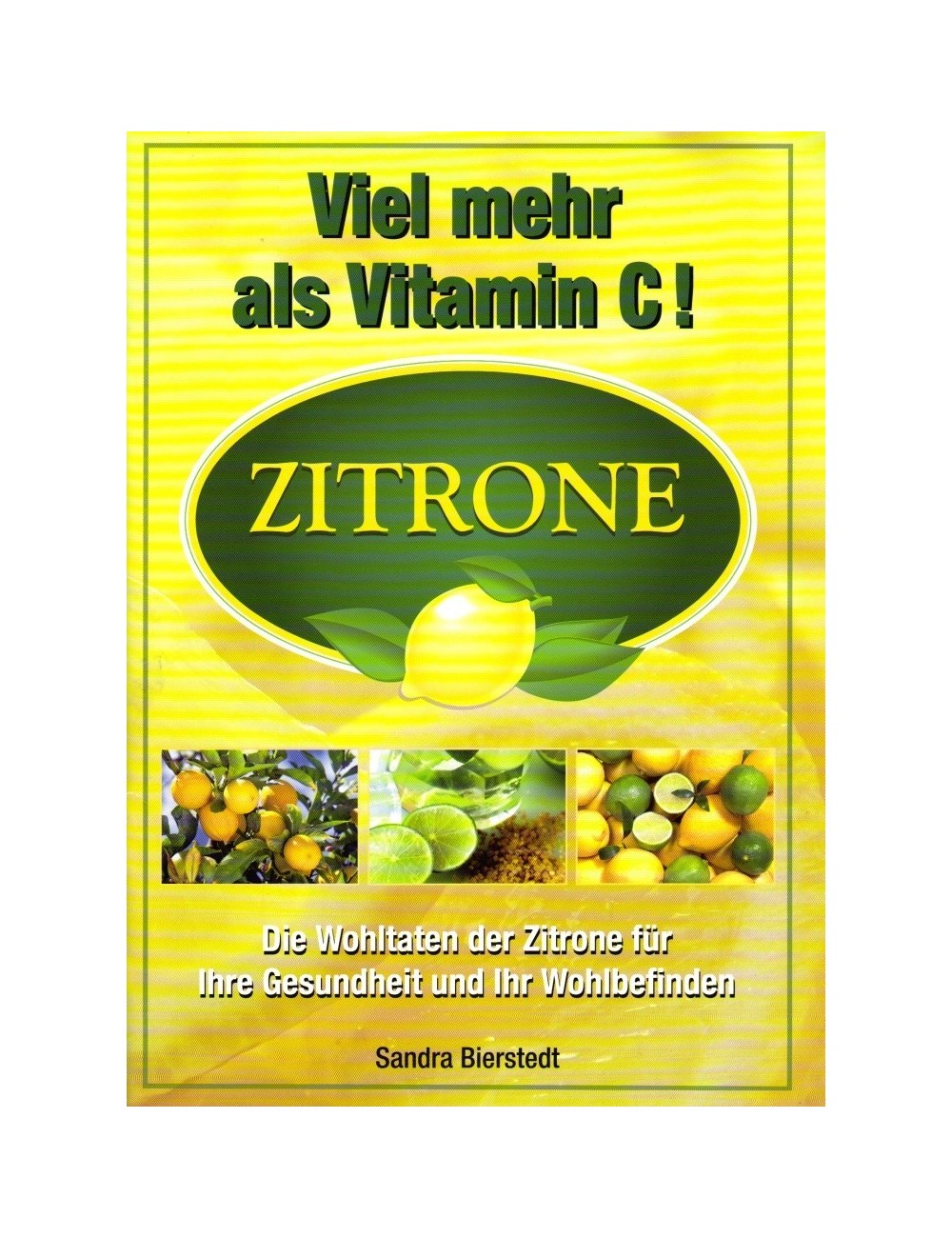 Die Zitrone, viel mehr als Vitamin C !