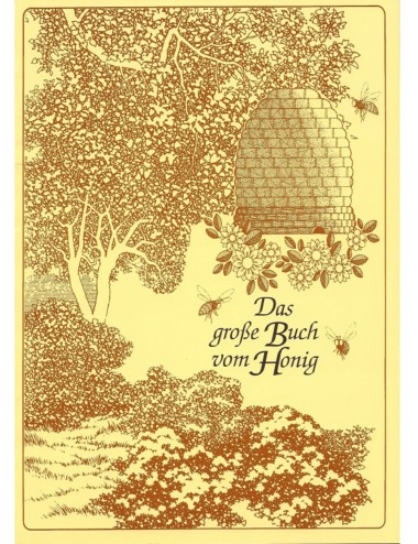 Das grosse Buch vom Honig